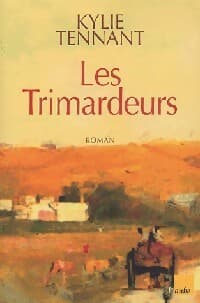 Les trimardeurs - Kylie Tennant