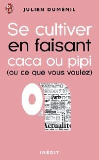 Se cultiver en faisant pipi ou caca (ou ce que vous voulez) - Inconnu