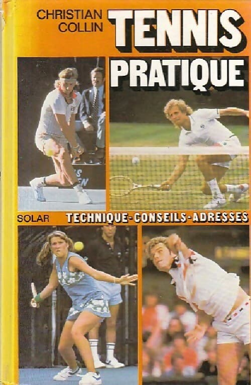 Tennis pratique - Christian Collin