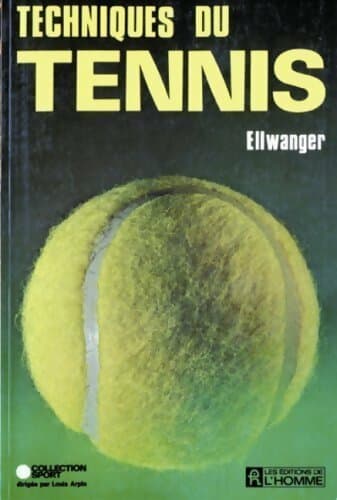 Techniques du tennis - Ellwanger