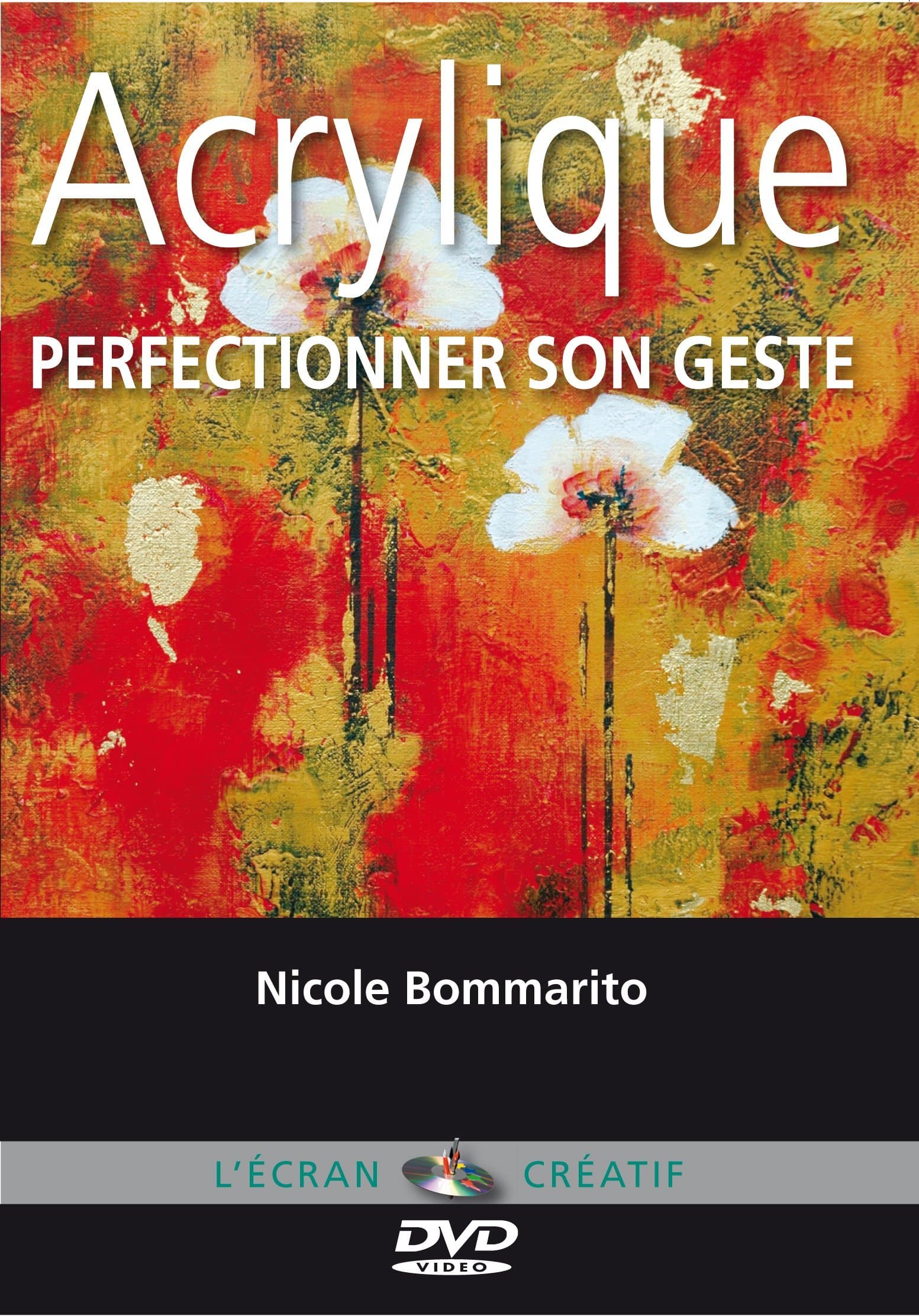 Acrylique - Perfectionner son geste - Cours de peinture en DVD - Inconnu